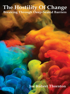 cover image of The Hostility of Change